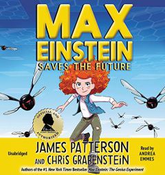 Max Einstein: Saves the Future (Max Einstein (3)) by James Patterson Paperback Book