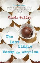 The Last Single Woman in America by Cindy Guidry Paperback Book