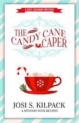 The Candy Cane Caper by Josi S. Kilpack Paperback Book