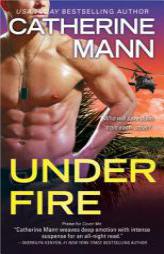 Under Fire by Catherine Mann Paperback Book