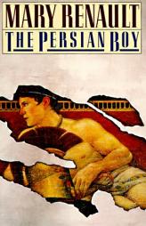 The Persian Boy by Mary Renault Paperback Book