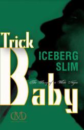 Trick Baby by Iceberg Slim Paperback Book