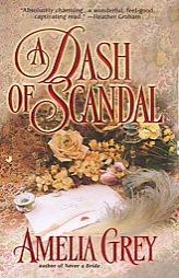 A Dash of Scandal by Amelia Grey Paperback Book