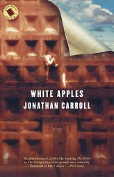 White Apples by Jonathan Carroll Paperback Book