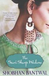 The Sari Shop Widow by Shobhan Bantwal Paperback Book