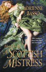 How to Be a Scottish Mistress by Adrienne Basso Paperback Book