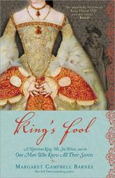 King's Fool: A Notorious King, His Six Wives, and the One Man Who Knew Their Secrets by Margaret Campbell Barnes Paperback Book