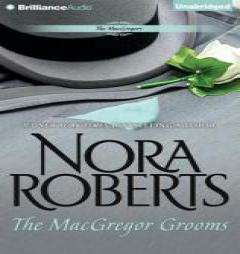 The MacGregor Grooms (The MacGregors) by Nora Roberts Paperback Book