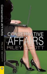 Conservative Affairs by Riley Scott Paperback Book