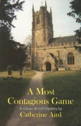 A Most Contagious Game (Rue Morgue Classic British Mysteries) by Catherine Aird Paperback Book