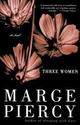 Three Women by Marge Piercy Paperback Book