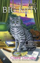 The Big Kitty (A Sunny & Shadow Mystery) by Claire Donally Paperback Book