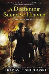 A Deafening Silence in Heaven: A Remy Chandler Novel by Thomas E. Sniegoski Paperback Book