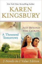 A Thousand Tomorrows & Just Beyond The Clouds Omnibus by Karen Kingsbury Paperback Book