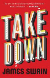 Take Down by James Swain Paperback Book