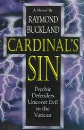 Cardinal's Sin: Psychic Defenders Uncover Evil in the Vatican (Committee) by Raymond Buckland Paperback Book