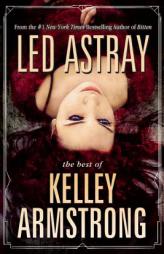 Dead to Me: The Very Best of Kelley Armstrong by Kelley Armstrong Paperback Book