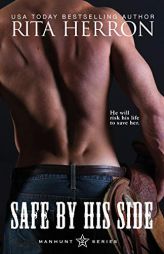 Safe by His Side (Manhunt) by Rita Herron Paperback Book