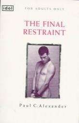 The Final Restraint (Idol Series) by Paul C. Alexander Paperback Book