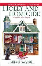 Holly and Homicide: A Domestic Bliss Mystery by Leslie Caine Paperback Book