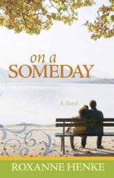 On a Someday by Roxanne Henke Paperback Book