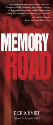 Memory Road by Dick Schmidt Paperback Book