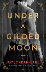 Under a Gilded Moon by Joy Jordan-Lake Paperback Book