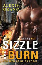 Sizzle and Burn by Alexis Grant Paperback Book