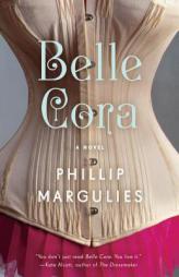 Belle Cora by Phillip Margulies Paperback Book