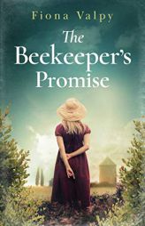 The Beekeeper's Promise by Fiona Valpy Paperback Book