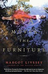 Eva Moves the Furniture by Margot Livesey Paperback Book