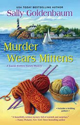 Murder Wears Mittens (Seaside Knitters Society) by Sally Goldenbaum Paperback Book