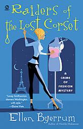 Raiders of the Lost Corset: A Crime of Fashion Mystery by Ellen Byerrum Paperback Book