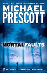 Mortal Faults by Michael Prescott Paperback Book