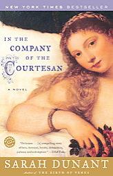 In the Company of the Courtesan by Sarah Dunant Paperback Book