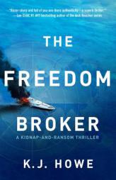 The Freedom Broker (Thea Paris) by K. J. Howe Paperback Book