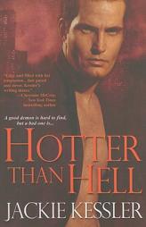 Hotter Than Hell (Hell on Earth, Book 3) by Jackie Kessler Paperback Book