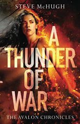 A Thunder of War (The Avalon Chronicles) by Steve McHugh Paperback Book