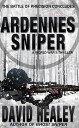 Ardennes Sniper: A World War II Thriller by David Healey Paperback Book