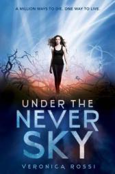 Under the Never Sky by Veronica Rossi Paperback Book