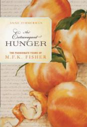 An Extravagant Hunger: The Passionate Years of M.F.K. Fisher by Anne Zimmerman Paperback Book