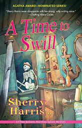 A Time to Swill (A Chloe Jackson Sea Glass Saloon Mystery) by Sherry Harris Paperback Book