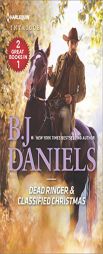 Dead Ringer & Classified Christmas by B. J. Daniels Paperback Book