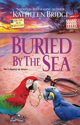 Buried by the Sea (A By the Sea Mystery) by Kathleen Bridge Paperback Book