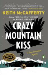 Crazy Mountain Kiss: A Sean Stranahan Mystery by Keith McCafferty Paperback Book