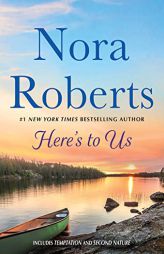 Here's to Us: 2-in-1: Temptation and Second Nature by Nora Roberts Paperback Book