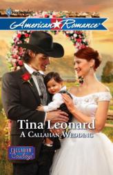 A Callahan Wedding (Harlequin American Romance) by Tina Leonard Paperback Book