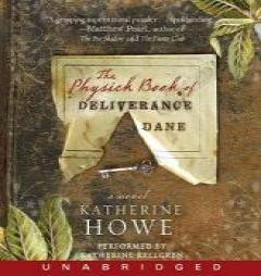 The Physick Book of Deliverance Dane by Katherine Howe Paperback Book