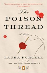 The Poison Thread by Laura Purcell Paperback Book