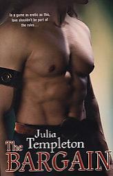 The Bargain by Julia Templeton Paperback Book